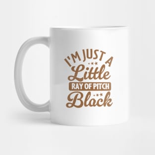 i'm just a little ray of pitch black Mug